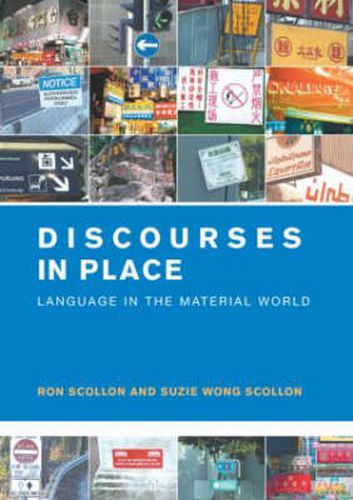 Cover image for Discourses in Place: Language in the Material World