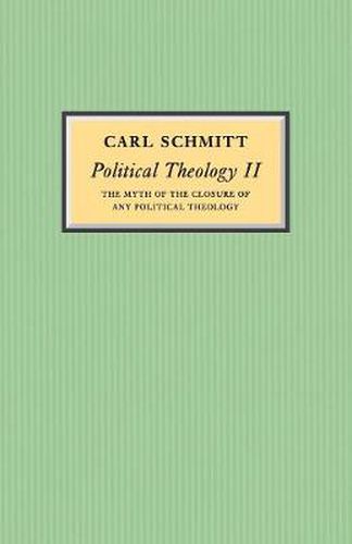 Cover image for Political Theology II: The Myth of the Closure of Any Political Theology