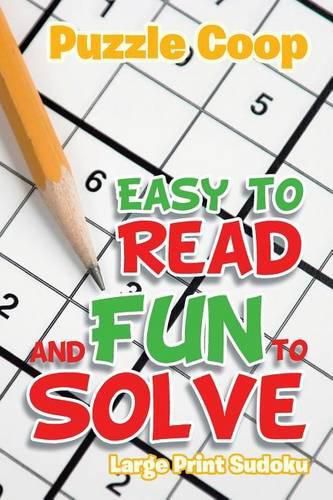 Cover image for Easy to Read and Fun to Solve: Large Print Sudoku