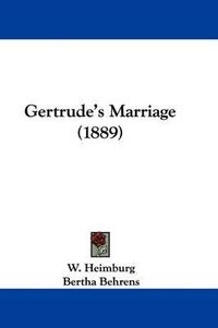 Cover image for Gertrude's Marriage (1889)