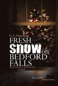 Cover image for Fresh Snow on Bedford Falls: Second Chances