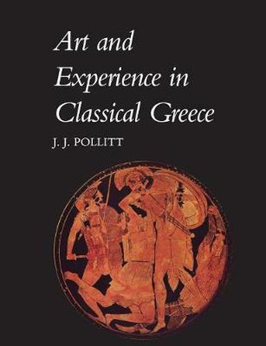Cover image for Art and Experience in Classical Greece