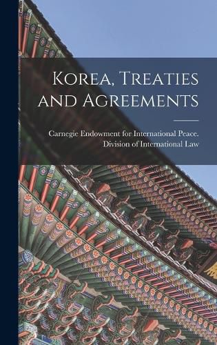 Cover image for Korea, Treaties and Agreements