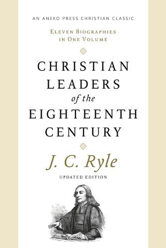 Cover image for Christian Leaders of the Eighteenth Century: Eleven Biographies in One Volume