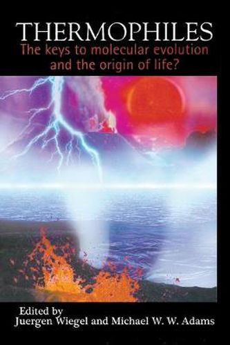 Thermophiles: The Keys to the Molecular Evolution and the Origin of Life?