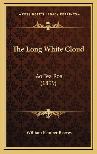 The Long White Cloud: Ao Tea Roa (1899)