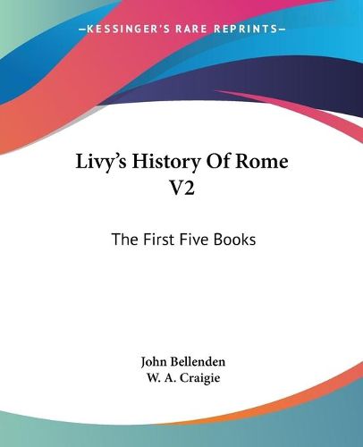 Cover image for Livy's History of Rome V2: The First Five Books