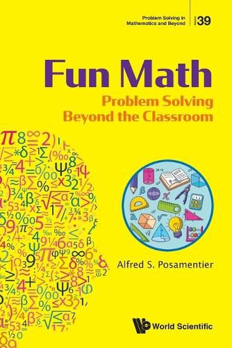 Cover image for Fun Math: Problem Solving Beyond The Classroom