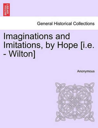Cover image for Imaginations and Imitations, by Hope [I.E. - Wilton]