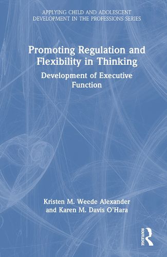 Promoting Regulation and Flexibility in Thinking