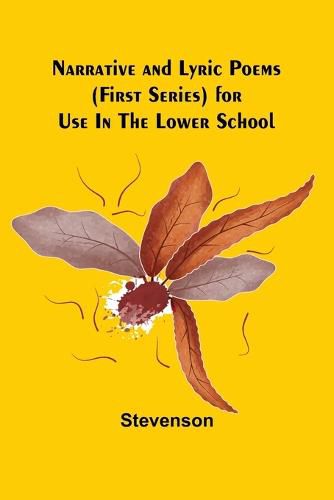 Cover image for Narrative and Lyric Poems (first series) for use in the Lower School