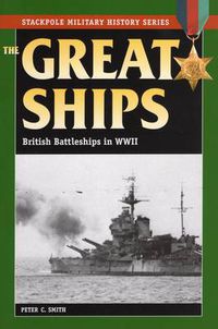 Cover image for Great Ships: British Battleships in World War II