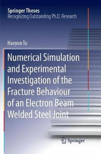 Cover image for Numerical Simulation and Experimental Investigation of the Fracture Behaviour of an Electron Beam Welded Steel Joint