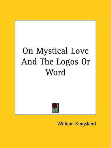 Cover image for On Mystical Love and the Logos or Word