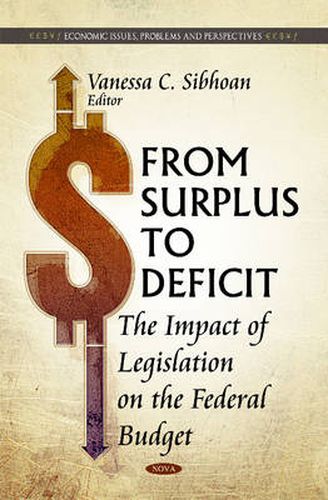 Cover image for From Surplus to Deficit: The Impact of Legislation on the Federal Budget