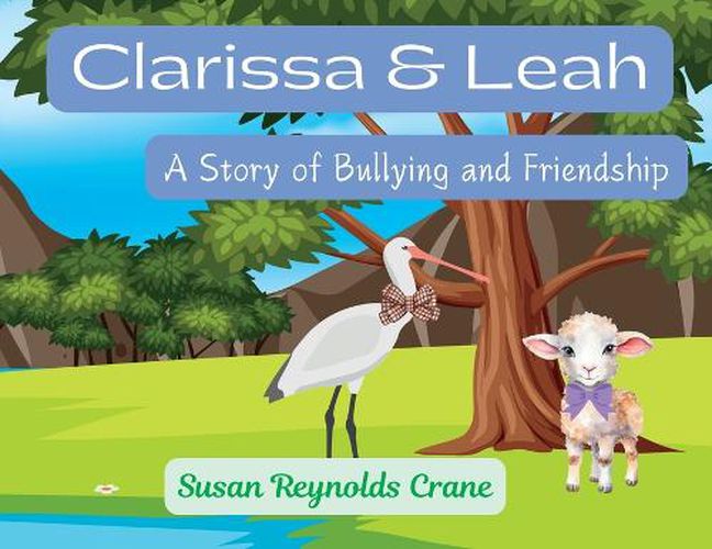 Cover image for Clarissa & Leah A Story of Bullying and Friendship