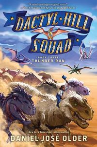 Cover image for Thunder Run (Dactyl Hill Squad #3): Volume 3