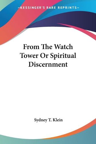 Cover image for From the Watch Tower or Spiritual Discernment