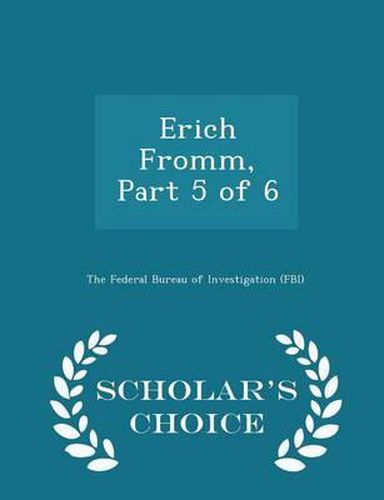 Cover image for Erich Fromm, Part 5 of 6 - Scholar's Choice Edition