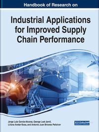 Cover image for Handbook of Research on Industrial Applications for Improved Supply Chain Performance