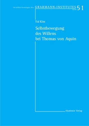 Selbstbewegung Des Willens Bei Thomas Von Aquin