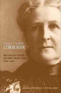 Cover image for Fanny Dunbar Corbusier: Recollections of Her Army Life, 1869-1908