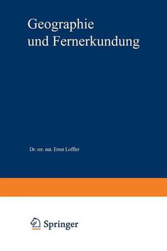 Cover image for Geographie Und Fernerkundung: Eine Einfuhrung in Die Geographische Interpretation Von Luftbildern Und Modernen Fernerkundungsdaten