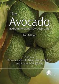 Cover image for The Avocado: Botany, Production and Uses