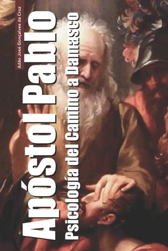 Cover image for Apostol Pablo: Psicologia del Camino a Damasco