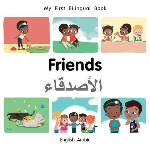 Cover image for My First Bilingual Book-Friends (English-Arabic)