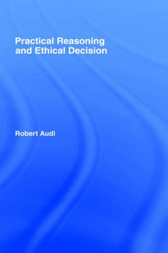 Cover image for Practical Reasoning and Ethical Decision