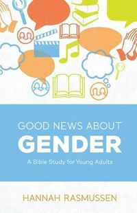 Cover image for Good News about Gender: A Bible Study for Young Adults