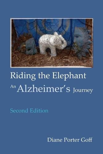 Cover image for Riding the Elephant: an Alzheimer's Journey