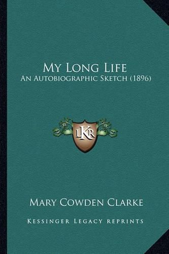 My Long Life My Long Life: An Autobiographic Sketch (1896) an Autobiographic Sketch (1896)