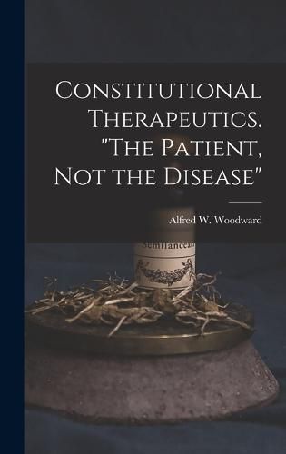 Cover image for Constitutional Therapeutics. "The Patient, Not the Disease"