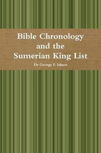 Cover image for Bible Chronology and the Sumerian King List