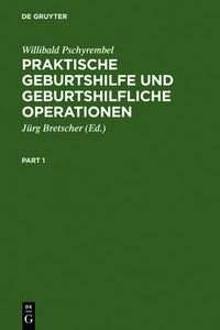 Cover image for Praktische Geburtshilfe Und Geburtshilfliche Operationen