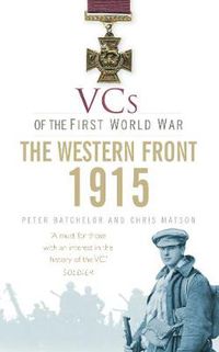 Cover image for VCs of the First World War: Western Front 1915