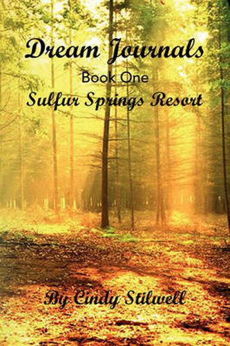 Cover image for Dream Journals Book One: Sulfur Springs Resort