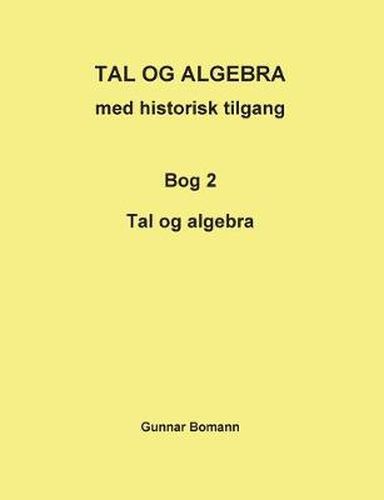 Cover image for TAL OG ALGEBRA med historisk tilgang