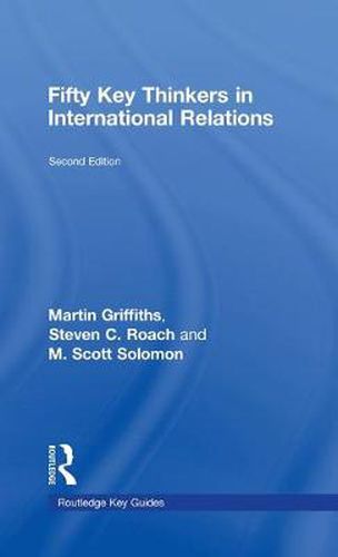 Cover image for Fifty Key Thinkers in International Relations