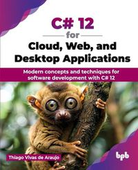 Cover image for C# 12 for Cloud, Web, and Desktop Applications