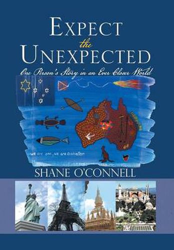 Cover image for Expect the Unexpected: One Person's Story in an Ever Closer World