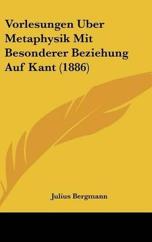 Cover image for Vorlesungen Uber Metaphysik Mit Besonderer Beziehung Auf Kant (1886)