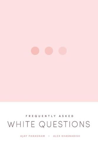 Cover image for Frequently Asked White Questions