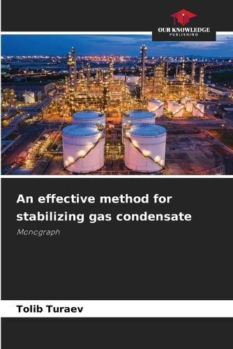 Cover image for An effective method for stabilizing gas condensate