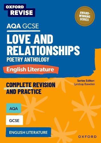 Cover image for Oxford Revise: AQA GCSE English Literature: Love and Relationships Poetry Anthology