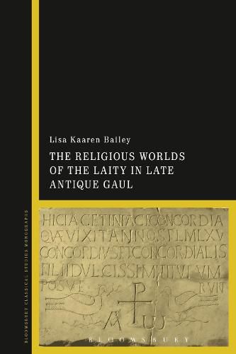 Cover image for The Religious Worlds of the Laity in Late Antique Gaul