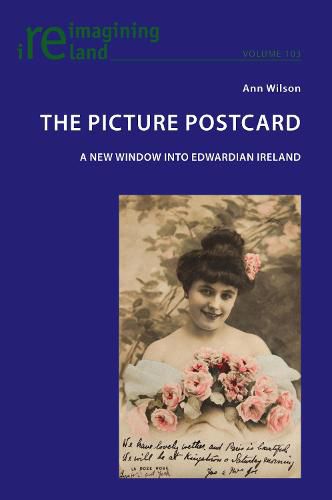 Cover image for The Picture Postcard: A new window into Edwardian Ireland