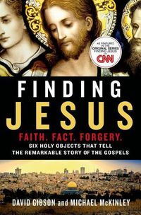 Cover image for Finding Jesus: Faith. Fact. Forgery